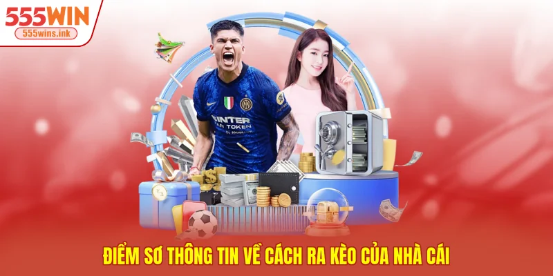 Điểm sơ thông tin về cách ra kèo của nhà cái