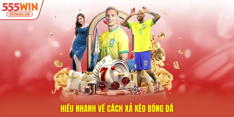 Hiểu nhanh về cách xả kèo bóng đá