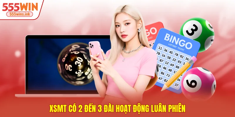 XSMT có 2 đến 3 đài hoạt động luân phiên
